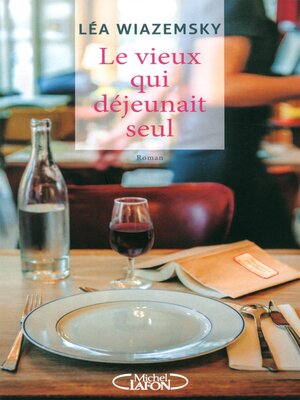 cover image of Le Vieux qui déjeunait seul